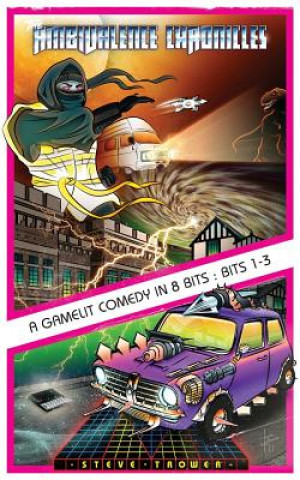 Book Ambivalence Chronicles - A GameLit Comedy in 8 Bits STEVE TROWER