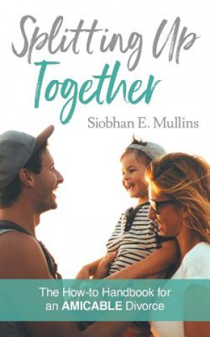 Knjiga Splitting Up Together Siobhan E Mullins