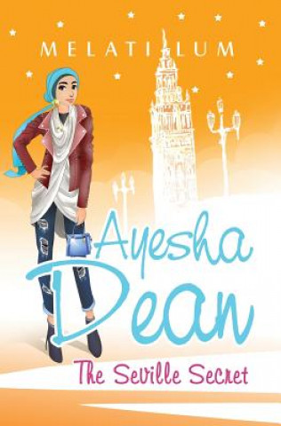 Carte Ayesha Dean - The Seville Secret MELATI LUM