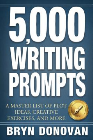 Kniha 5,000 Writing Prompts Bryn Donovan
