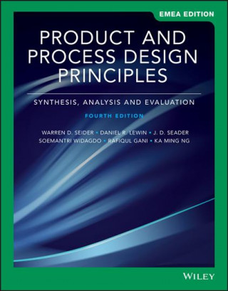 Kniha Product and Process Design Principles Warren D. Seider