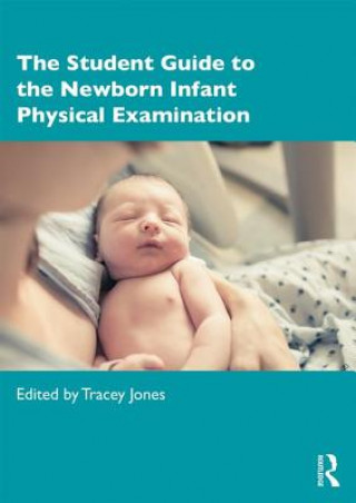 Kniha Student Guide to the Newborn Infant Physical Examination Jones