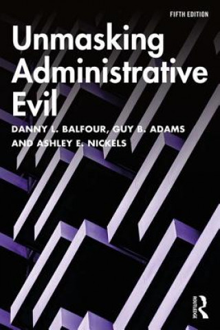 Kniha Unmasking Administrative Evil Balfour