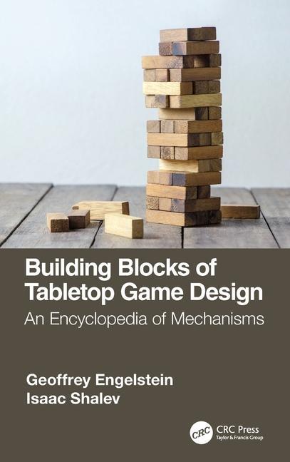 Carte Building Blocks of Tabletop Game Design Geoffrey Engelstein