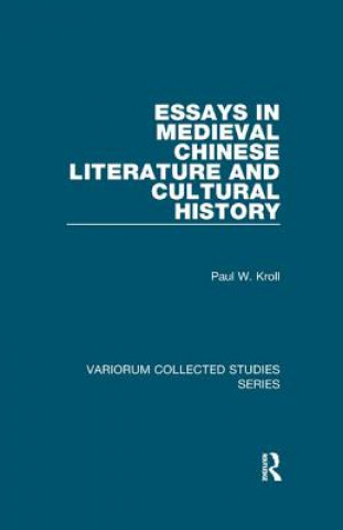 Kniha Essays in Medieval Chinese Literature and Cultural History KROLL