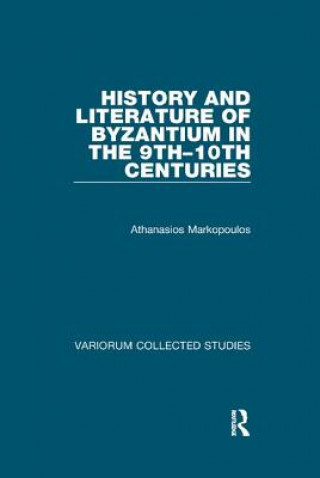 Książka History and Literature of Byzantium in the 9th-10th Centuries MARKOPOULOS