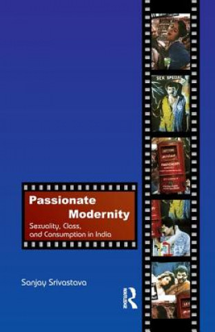 Kniha Passionate Modernity SRIVASTAVA