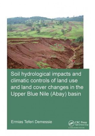 Carte Soil hydrological impacts and climatic controls of land use and land cover changes in the Upper Blue Nile (Abay) basin TEFERI DEMESSIE