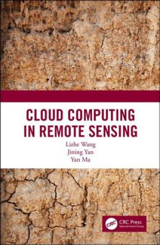 Carte Cloud Computing in Remote Sensing Lizhe Wang