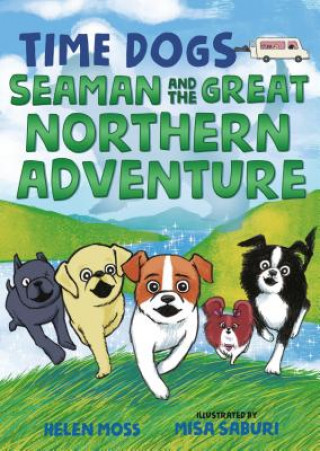 Książka Time Dogs: Seaman and the Great Northern Adventure Helen Moss