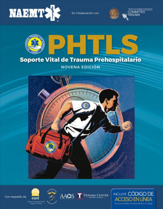 Kniha PHTLS 9e Spanish: Soporte Vital de Trauma Prehospitalario, Novena Edicion National Association of Emergency Medica