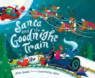 Kniha Santa and the Goodnight Train June Sobel