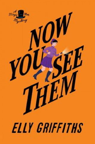 Buch Now You See Them: A Mystery Elly Griffiths