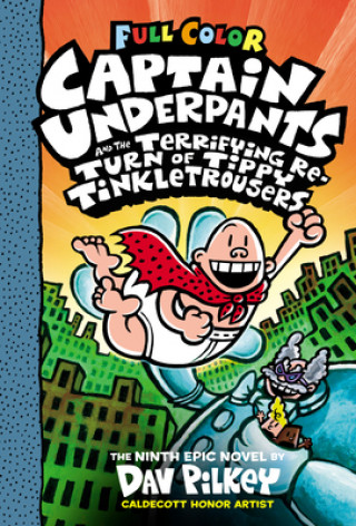 Book Captain Underpants and the Terrifying Return of Tippy Tinkletrousers Colour Edition (HB) Dav Pilkey