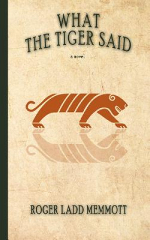 Boek What the Tiger Said Roger Ladd Memmott