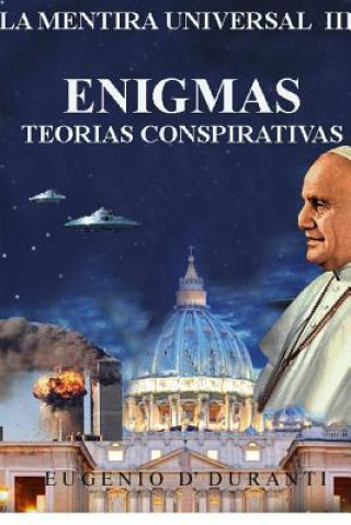 Könyv Mentira Universal III Enigmas. Teorias Conspiratorias Eugenio D' Duranti