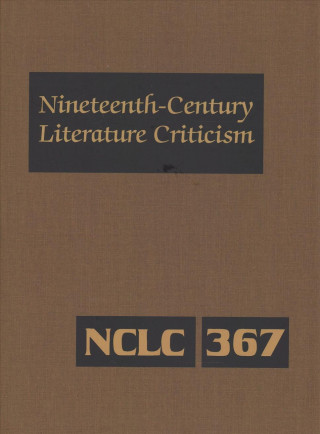 Carte Nineteenth-Century Literature Criticism: Excerpts from Criticism of the Works of Nineteenth-Century Novelists, Poets, Playwrights, Short-Story Writers Gale Research Inc