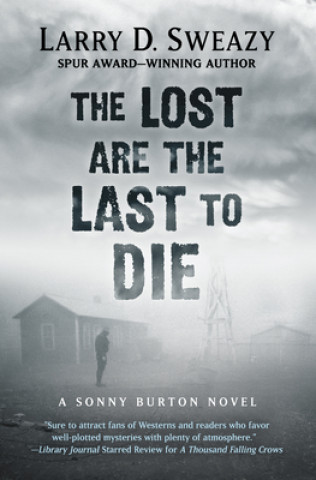 Buch The Lost Are the Last to Die Larry D. Sweazy