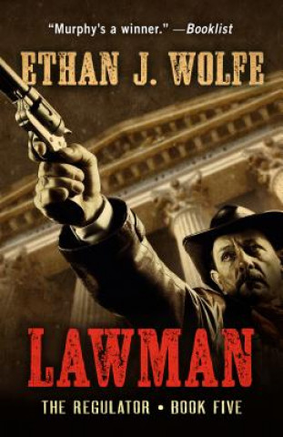 Kniha Lawman: A Murphy Western Ethan J. Wolfe