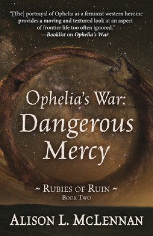 Kniha Ophelia's War: Dangerous Mercy Alison McLennan