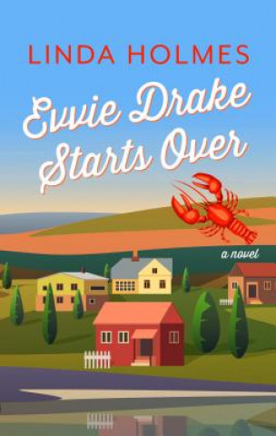 Книга Evvie Drake Starts Over Linda Holmes