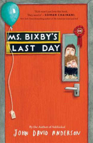 Carte Ms. Bixby's Last Day John David Anderson