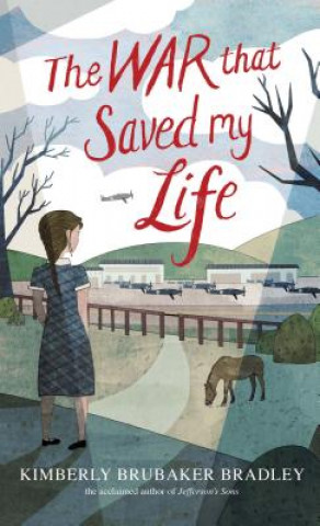 Könyv The War That Saved My Life Kimberly Brubaker Bradley
