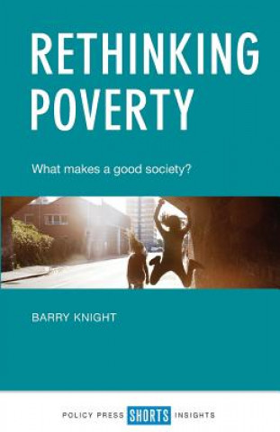 Kniha Rethinking Poverty Barry Knight