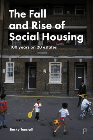 Carte Fall and Rise of Social Housing Becky Tunstall