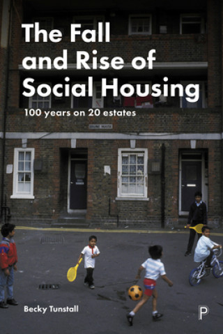 Книга Fall and Rise of Social Housing Becky Tunstall