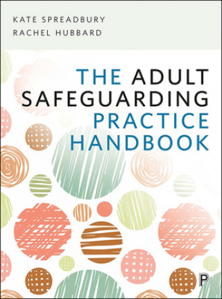 Knjiga Adult Safeguarding Practice Handbook Kate Spreadbury