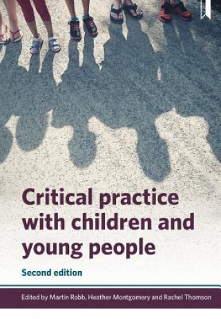 Книга Critical Practice with Children and Young People Heather Montgomery (Editor)