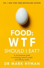 Carte Food: WTF Should I Eat? Mark Hyman