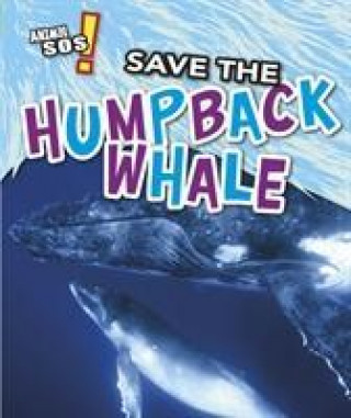 Knjiga Save the Humpback Whale SPILSBURY  LOUISE