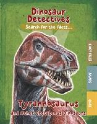 Könyv Tyrannosaurus and Other Cretaceous Dinosaurs KELLY  TRACEY