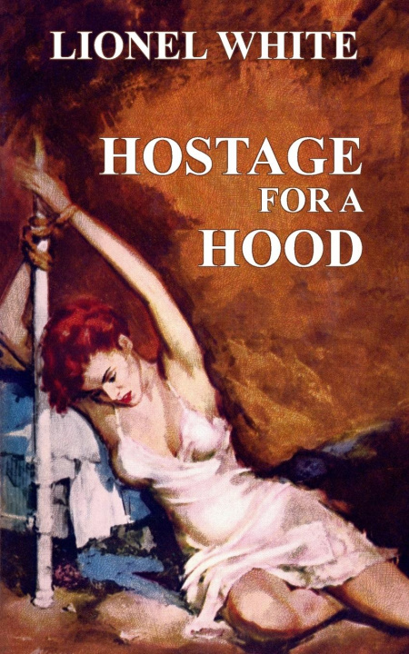 Könyv Hostage for a Hood LIONEL WHITE
