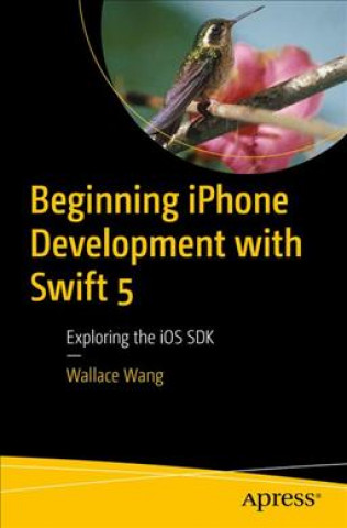 Carte Beginning iPhone Development with Swift 5 Wallace Wang