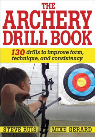 Kniha Archery Drill Book Steve Ruis
