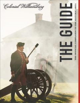 Buch Colonial Williamsburg: The Guide Colonial Wiliamsburg Foundation