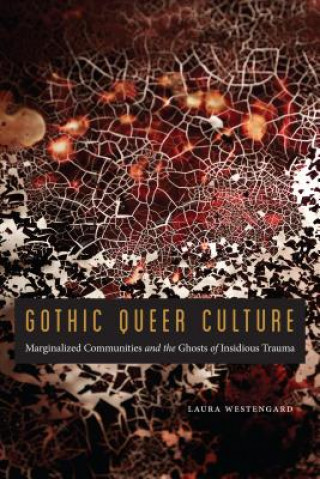 Book Gothic Queer Culture Laura Westengard