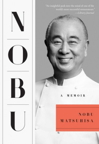 Kniha Nobu: A Memoir Nobu Matsuhisa
