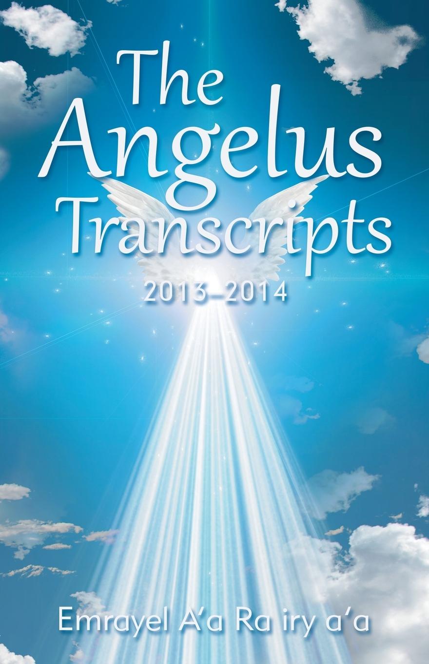 Könyv Angelus Transcripts EMRA A'A RA IRY A'A