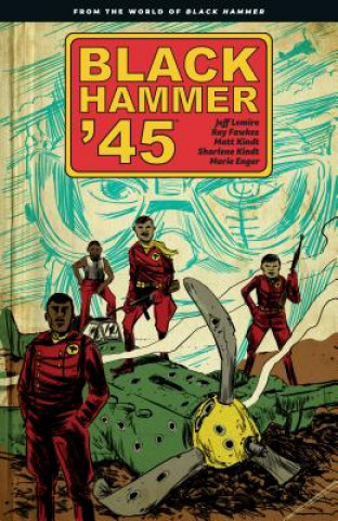 Könyv Black Hammer '45: From The World Of Black Hammer Jeff Lemire