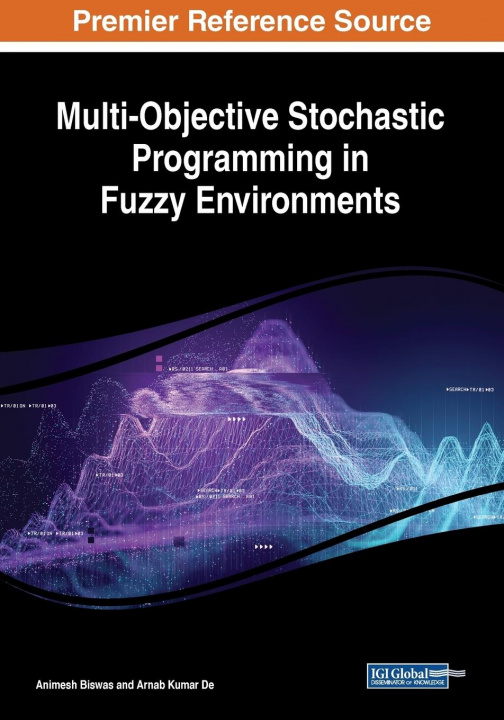 Könyv Multi-Objective Stochastic Programming in Fuzzy Environments Animesh Biswas