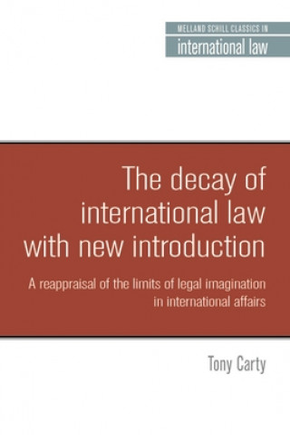 Knjiga Decay of International Law Tony Carty