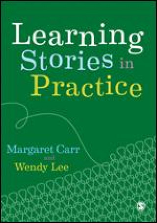 Kniha Learning Stories in Practice Margaret Carr