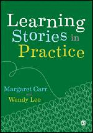 Knjiga Learning Stories in Practice Margaret Carr