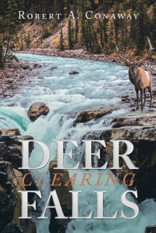 Book Deer Clearing Falls Robert a. Conaway