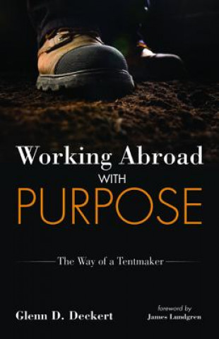 Knjiga Working Abroad with Purpose Glenn D. Deckert