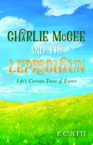 Boek Charlie McGee and the Leprechaun R C Jette